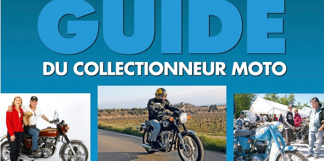 Le guide du collectionneur moto : l'édition 2015 est dispo